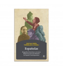 Españolas. Biografías femeninas y recursos didácticos para una Historia de España Contemporánea