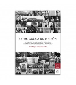 Como augua de torbón. Guerra civil y represión franquista nel estremo noroccidental d’Asturias (2.ª ed)