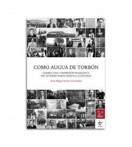 Como augua de torbón. Guerra civil y represión franquista nel estremo noroccidental d’Asturias (3.ª ed)