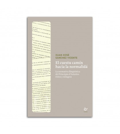 El cuestu camín hacia la normalidá. La normativa llingüística del Principáu d’Asturies: ésitos y milagros