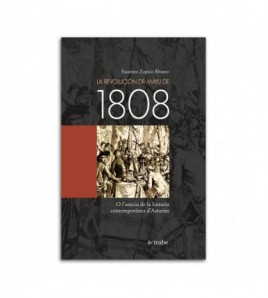 La revolución de mayu de 1808. O l`aniciu de la historia contemporánea d`Asturies