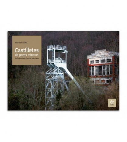 Castilletes de pozos mineros de la Montaña Central Asturiana