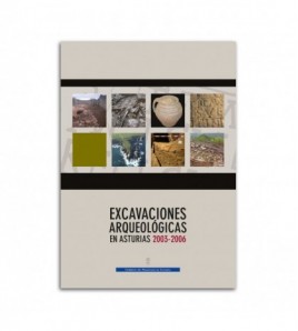 Excavaciones arqueológicas en Asturias 2003-2006