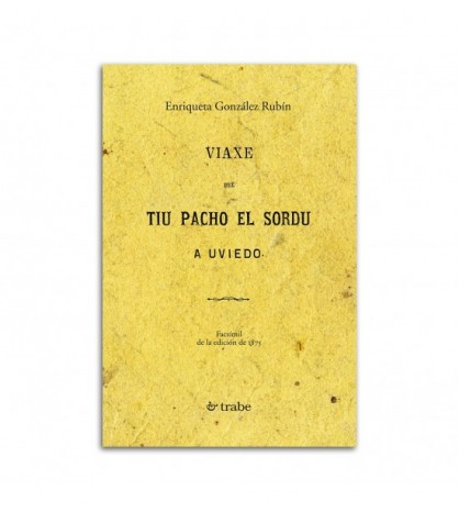 Viaxe del tiu Pacho el Sordu a Uviedo. Facsímil de la edición de 1875. Tapa