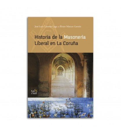 Historia de la Masonería Liberal en La Coruña