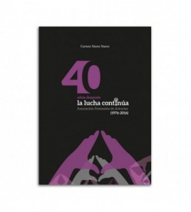 40 años después la lucha continúa. Asociación Feminista de Asturias (1976-2016)