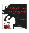 ¡Coles tripes na garganta!