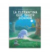 La elefantina que quier dormir